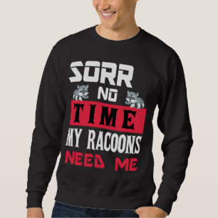 Funny Women Men Pet Raccoon Sweatshirt