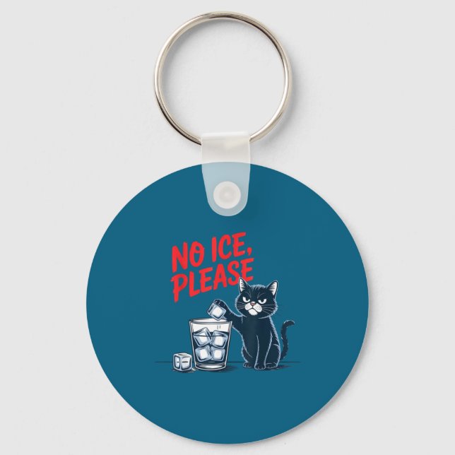 Funny Women No Ice Please Cat Meme Key Ring (Front)