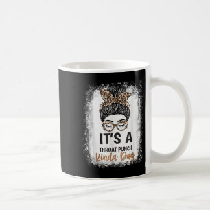 Funny Women Sarcastic Saying Its A Throat Punch Ki Coffee Mug