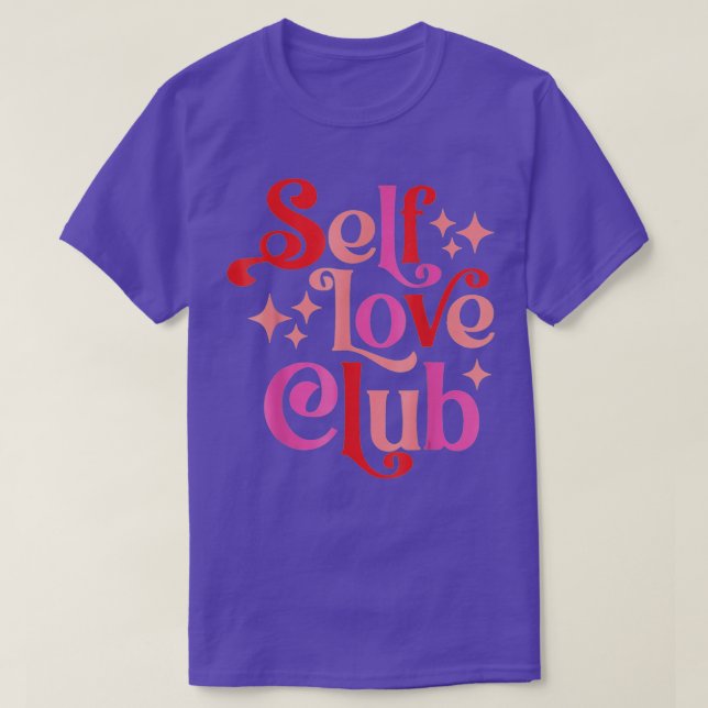 Funny Women Valentines Day Costume Self Love Club  T-Shirt (Design Front)