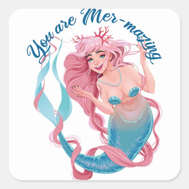 Funny Women's Mermaid Lover You Are Mer-Mazing Square Sticker (Front)