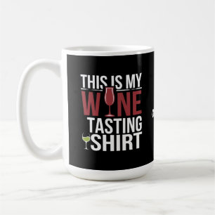 Funny Women's "This Is My Wine Tasting Shirt" Coffee Mug