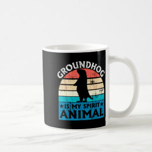 Funny Woodchuck Groundhog Day Ground Hog Is My Spi Coffee Mug