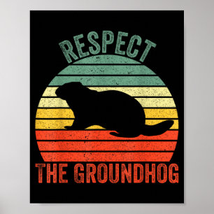 Funny Woodchuck Respect The Groundhog Poster