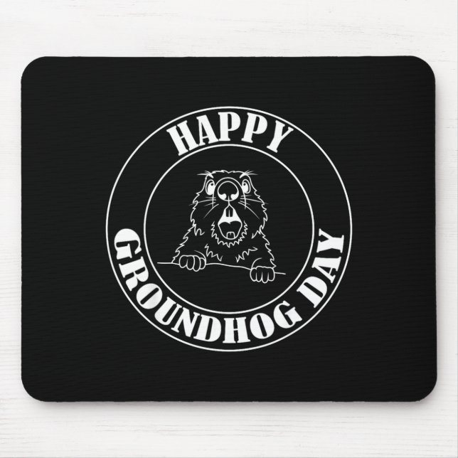 Funny Woodchuck Screaming Happy Groundhog Day  Mouse Pad (Front)
