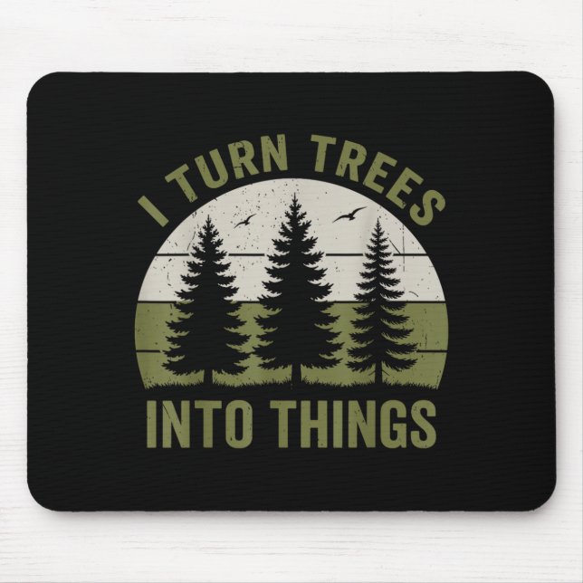 Funny Woodworking Carpenter Retro Turn Trees Into Mouse Pad (Front)