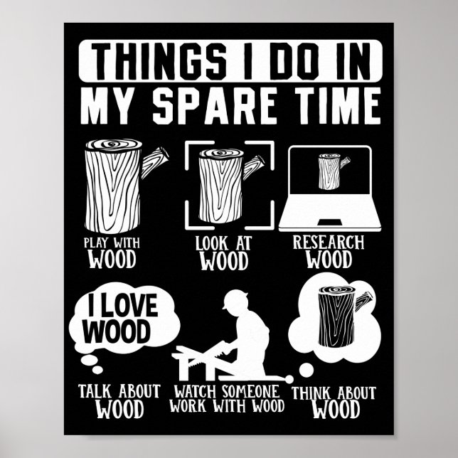 Funny Woodworking Carpenter Things I Do In My Poster (Front)