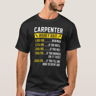 Funny Woodworking Dad Father Carpenter Hourly Rate T-Shirt