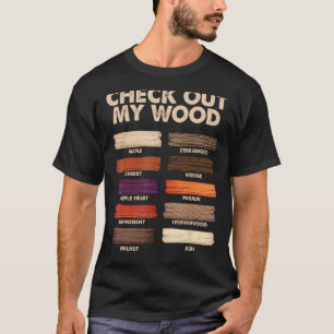 Funny Woodworking Design For Men Dad Woodwork Wood T-Shirt