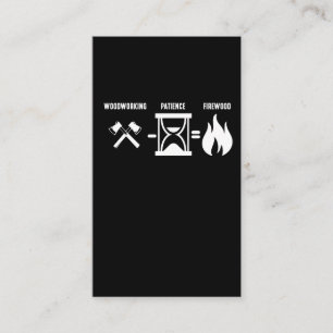 Funny Woodworking Quote Woodworker Joke Firewood Business Card
