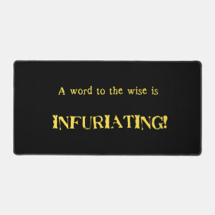 Funny 'Word to the Wise' Humour Desk Mat
