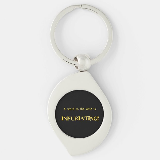 Funny 'Word to the Wise' Humour Key Ring (Front)