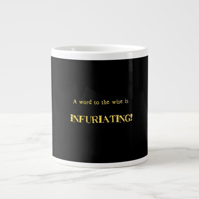 Funny 'Word to the Wise' Humour Large Coffee Mug (Front)