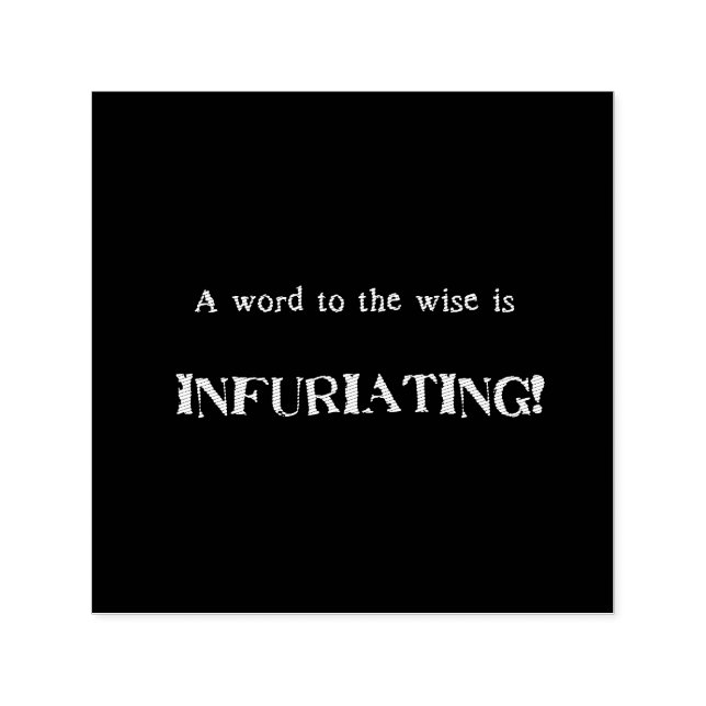 Funny 'Word to the Wise' Humour Self-inking Stamp (Design)