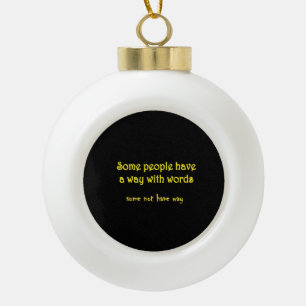 Funny Wordplay: A Tale of Two Sentences Ceramic Ball Christmas Ornament