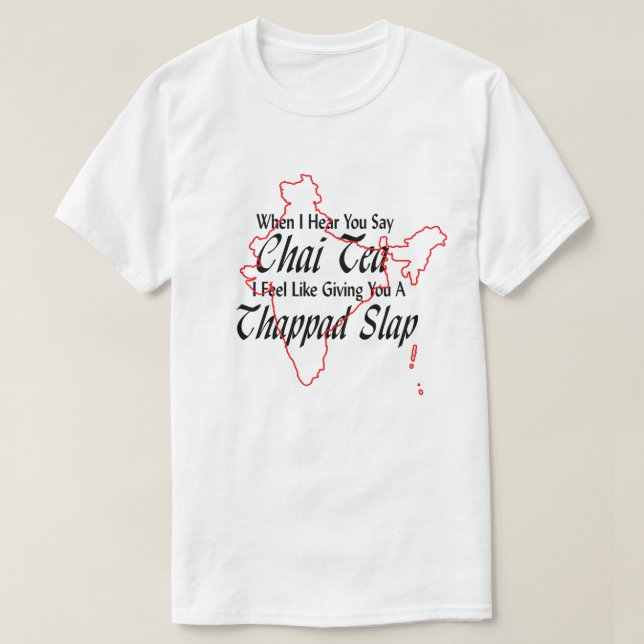 Funny Wordplay Chai Tea Thappad Slap Desi Indian T-Shirt (Design Front)