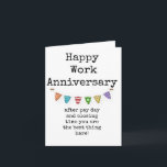 Funny Work Anniversary Card for Coworker or Boss<br><div class="desc">Funny sarcastic work anniversary card for coworker or boss.</div>