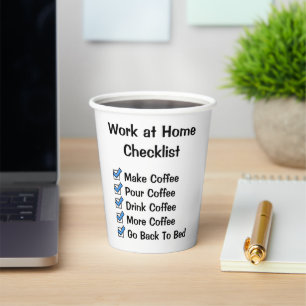 Funny Work at Home Checklist Paper Cups