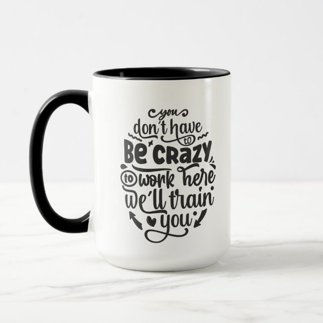 Funny work crazy word art office mug (Left)