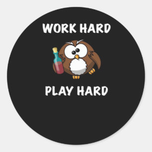 Funny Work Hard Play Hard Essential Classic Round Sticker