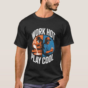 Funny Work Hot Play Cool Steel Mill Worker T-Shirt