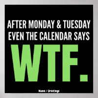 Funny Work Humour After Monday & Tuesday WTF Quote