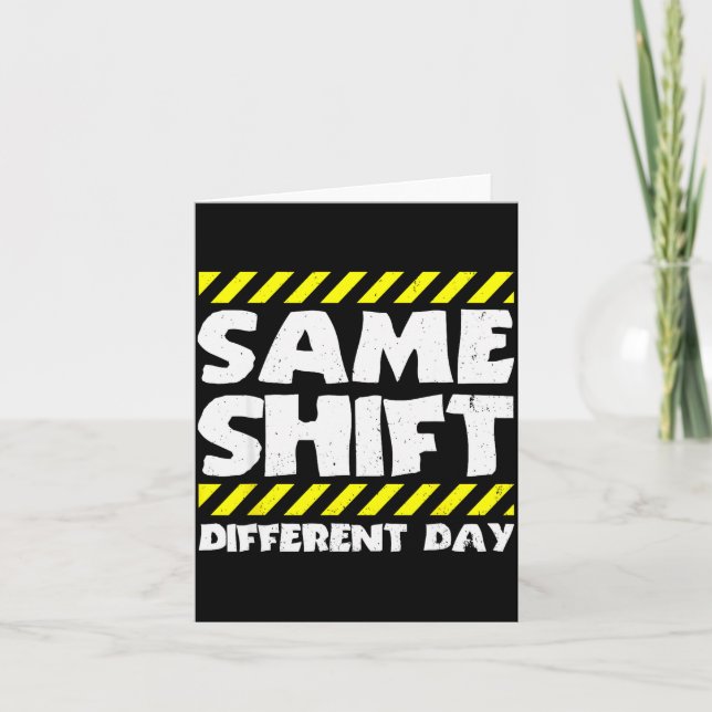 Funny Work Meme - Same Shift Different Day - Facto Card (Front)