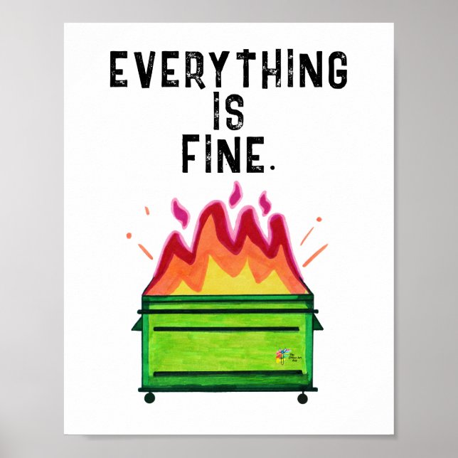 Funny Work Poster Dumpster Fire Everything is Fine (Front)