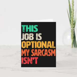 Funny Work Quote Design For Sarcastic Office Card