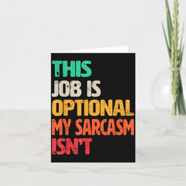 Funny Work Quote Design For Sarcastic Office Card (Front)