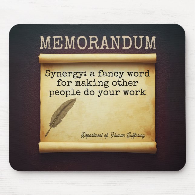 Funny Work Quote Sarcastic Office Humour Mouse Pad (Front)