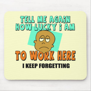 Funny Work T-shirts Gifts Mouse Pad