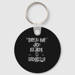 Funny Work Tee Dear Hr, Joy Is Not A Slogan  Key Ring