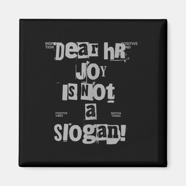 Funny Work Tee Dear Hr, Joy Is Not A Slogan Tank T Magnet (Front)