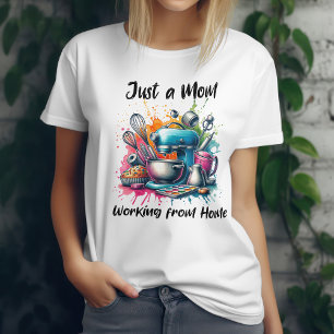Funny working from home for Baking mum T-Shirt