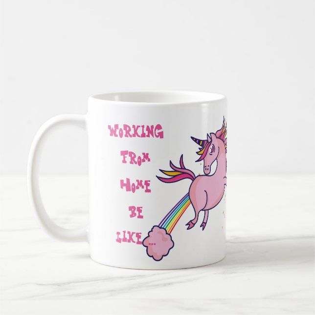 Funny Working From Home Mug Unicorn Madness (Left)