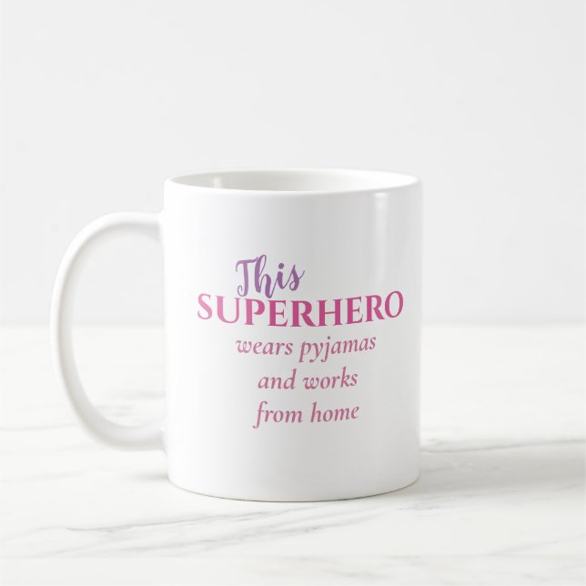 Funny Working From Home Superhero Wears Pyjamas Coffee Mug (Left)