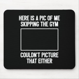 Funny Workout Bodybuilding Fitness I Picture Skipp Mouse Pad
