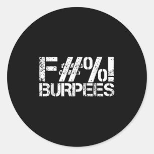 Funny Workout Design Gym Shirt For Burpees Workout Classic Round Sticker