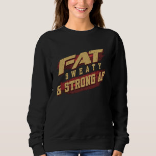 Funny Workout Exercise Gym Motivation Fat People G Sweatshirt