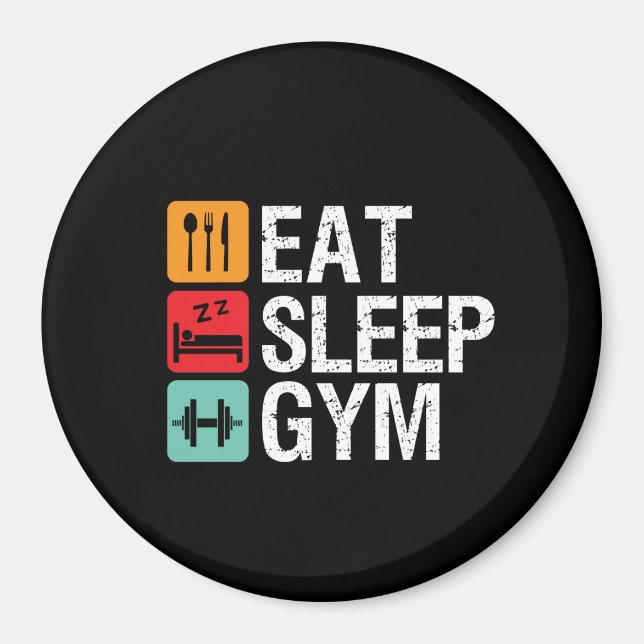 Funny Workout Fitness Exercise Eat Sleep Gym Magnet (Front)