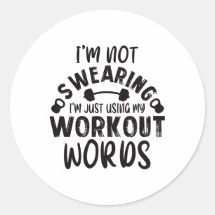 Funny Workout Gym Quote Weightlifting Exercise Bod Classic Round Sticker
