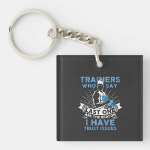 Funny Workout - I Have Trust Issues Key Ring