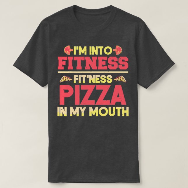 Funny Workout Im Into Fitness Fitness  T-Shirt (Design Front)