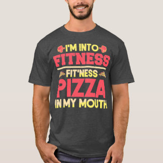 Funny Workout Im Into Fitness Fitness  T-Shirt