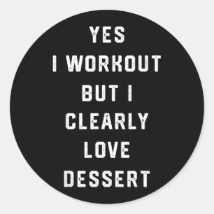 Funny Workout Joke Quote Novelty Birthday Gift Classic Round Sticker