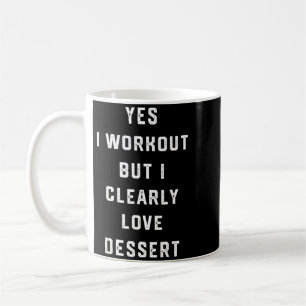 Funny Workout Joke Quote Novelty Birthday Gift Coffee Mug