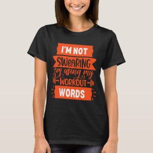 Funny Workout Words Orange Gym  T-Shirt