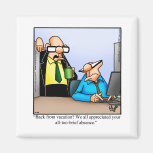 Funny Workplace Humour Magnet