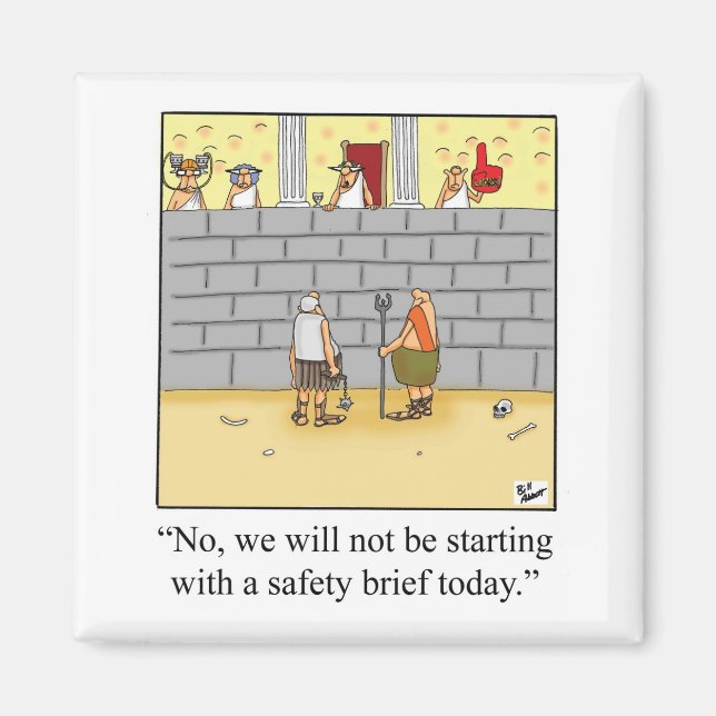 Funny Workplace Safety Meeting Humour Magnet (Front)
